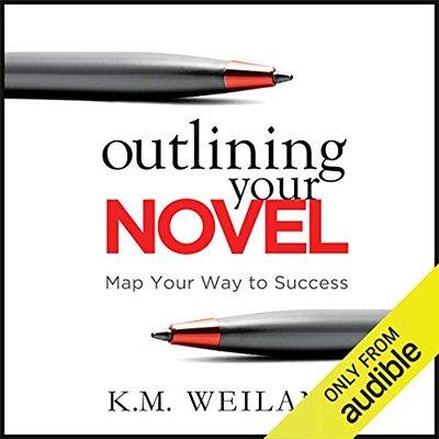 Outlining Your Novel Map Your Way to Success (Audiobook)