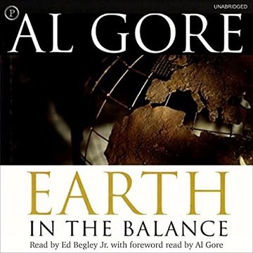 Earth in the Balance Ecology and the Human Spirit [Audiobook]