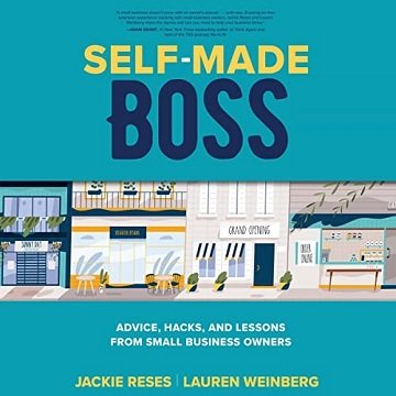Self-Made Boss Advice, Hacks, and Lessons from Small Business Owners [Audiobook]