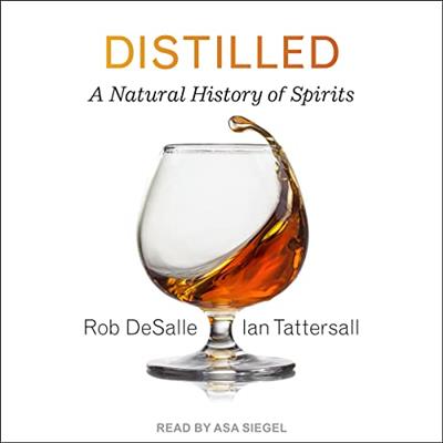 Distilled A Natural History of Spirits [Audiobook]