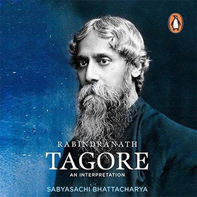 Rabindranath Tagore An Interpretation (Audiobook)