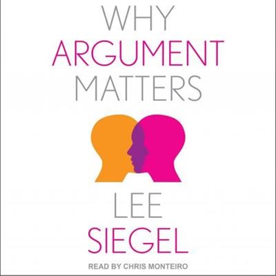 Why Argument Matters [Audiobook]