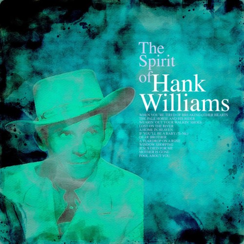 Hank Williams - The Spirit of Hank Williams - 2022