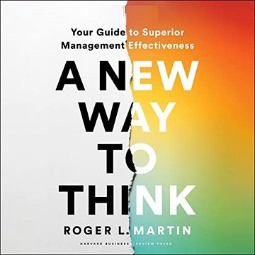 A New Way to Think Your Guide to Superior Management Effectiveness [Audiobook]
