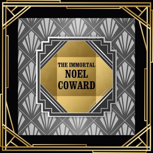 Noël Coward - The Immortal Noel Coward - 2022