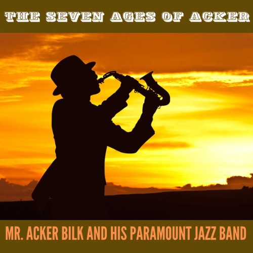 Acker Bilk - The Seven Ages of Acker - 2022