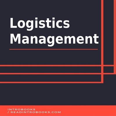 Logistics Management by Introbooks Team