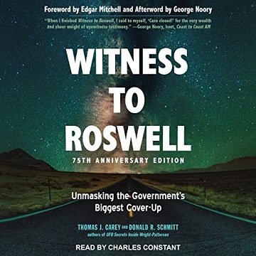 Witness to Roswell, 75th Anniversary Edition Unmasking the Government's Biggest Cover-up [Audiobook]