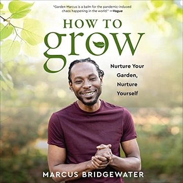 How to Grow Nurture Your Garden, Nurture Yourself [Audiobook]