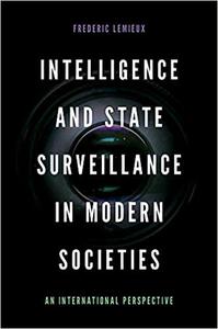 Intelligence and State Surveillance in Modern Societies An International Perspective