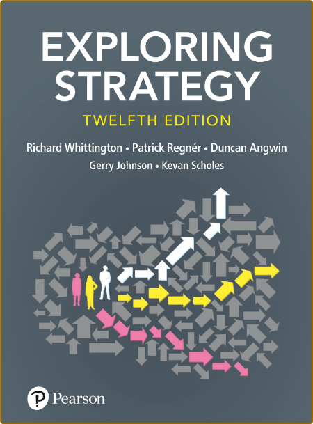 Exploring Strategy, Text Only, 12th Edition 269b4a1441115447f4aef8e46b6ae807