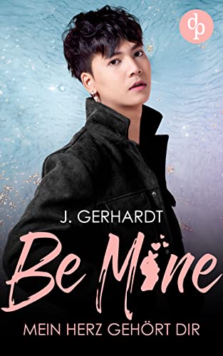 Cover: J  Gerhardt  -  Be mine: Mein Herz gehört dir (Secret Luv Affair - Reihe 1)