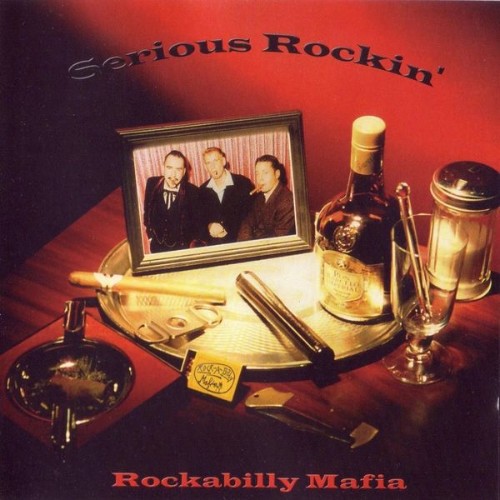 Rockabilly Mafia - Serious Rockin' - 2002