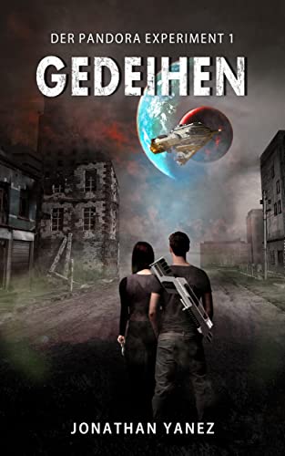Cover: Jonathan Yanez  -  Gedeihen: Ein Science - Fiction - Thriller