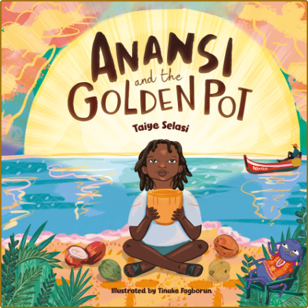 Anansi and the Golden Pot Cf334aaa4819a055edc2f97bd2b8500d