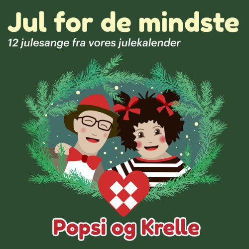 Popsi og Krelle - Jul For De Mindste – 12 Sange Fra Vores Julekalender - 2019
