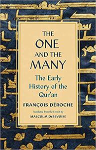 The One and the Many The Early History of the Qur'an