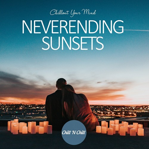 VA - Neverending Sunsets: Chillout Your Mind (2022)