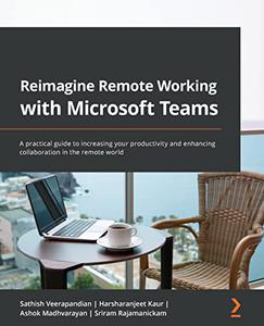 Reimagine Remote Working with Microsoft Teams [Repost]