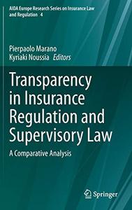 Transparency in Insurance Regulation and Supervisory Law A Comparative Analysis
