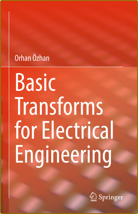 Basic Transforms for Electrical Engineering 5bd458d2a29e81d6dd2990705789d91b