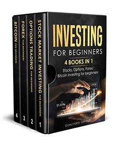 Investing for beginners 4 BOOKS IN 1 Stocks, Options, Forex, Bitcoin investing for beginners