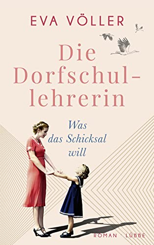 Cover: Eva Völler  -  Die Dorfschullehrerin: Was das Schicksal will