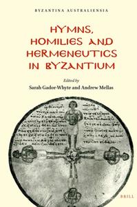 Hymns, Homilies and Hermeneutics in Byzantium