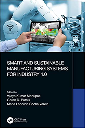 Smart and Sustainable Manufacturing Systems for Industry 4.0