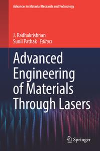 Advanced Engineering of Materials Through Lasers