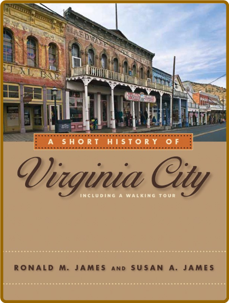 A Short History of Virginia City Dea77191108348470366be7e4dabee3a