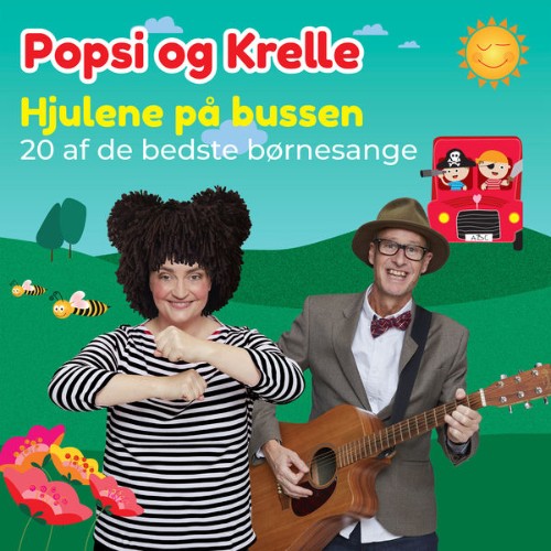 Popsi og Krelle - Hjulene På Bussen – 20 Af De Bedste Børnesange - 2019