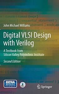Digital VLSI Design with Verilog A Textbook from Silicon Valley Polytechnic Institute