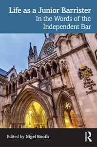 Life as a Junior Barrister  In the Words of the Independent Bar