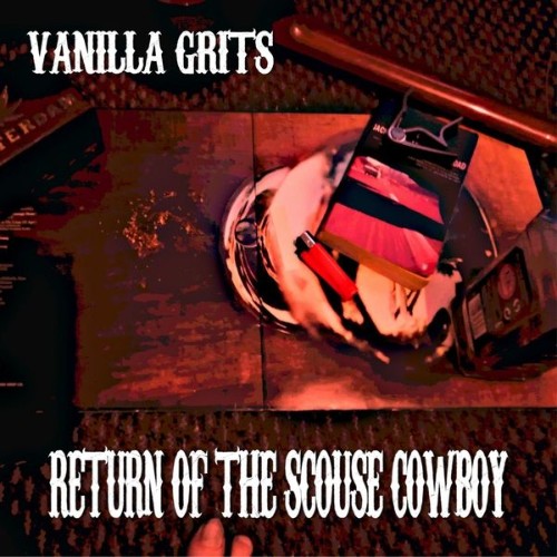 Vanilla Grits - Return of the Scouse Cowboy - 2019