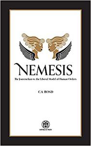 Nemesis The Jouvenelian vs. the Liberal Model of Human Orders