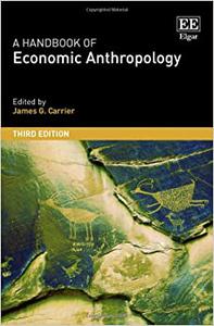 A Handbook of Economic Anthropology Ed 3