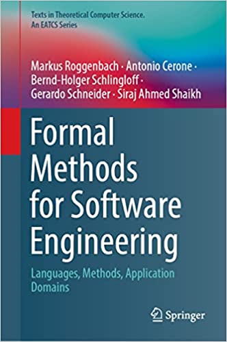 Formal Methods for Software Engineering Languages, Methods, Application Domains