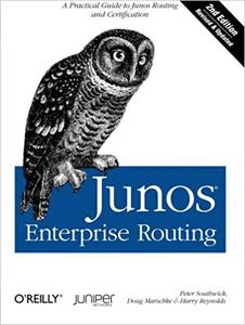 Junos Enterprise Routing A Practical Guide to Junos Routing and Certification