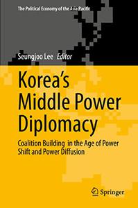 Korea's Middle Power Diplomacy Between Power and Network