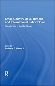 Small Country Development And International Labor Flows Experiences In The Caribbean