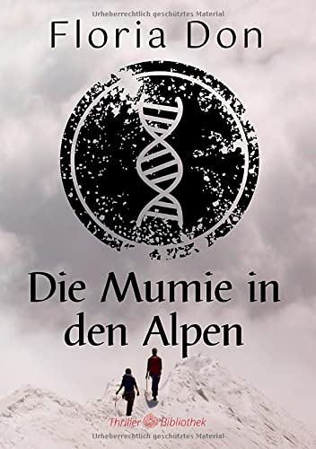 Cover: Floria Don  -  Die Mumie in den Alpen