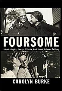 Foursome Alfred Stieglitz, Georgia O'Keeffe, Paul Strand, Rebecca Salsbury 