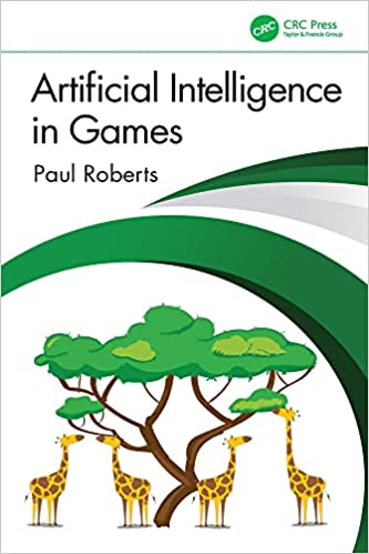 Artificial Intelligence in Games, 1st Edition