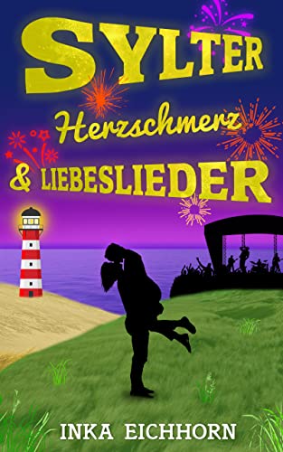 Cover: Inka Eichhorn  -  Sylter Herzschmerz und Liebeslieder (Syltliebe 4)