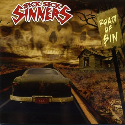 Sick Sick Sinners - Road of Sin - 2008