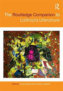 The Routledge Companion to Latinoa Literature