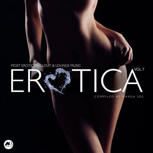 Erotica Vol.07 (Most Erotic Chillout / Lounge Music) (2022) FLAC