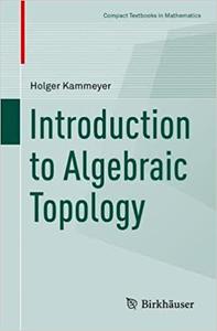 Introduction to Algebraic Topology