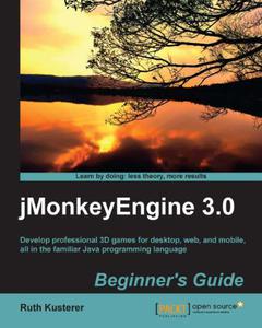 jMonkeyEngine 3.0 Beginner's Guide